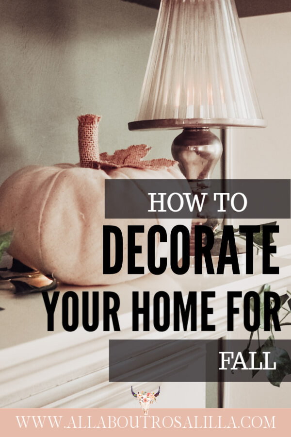 Your guide on how to decorate your home for Fall. Read more on www.ouruniquestays.com #fallhomedecor #falldecor #falldecorating