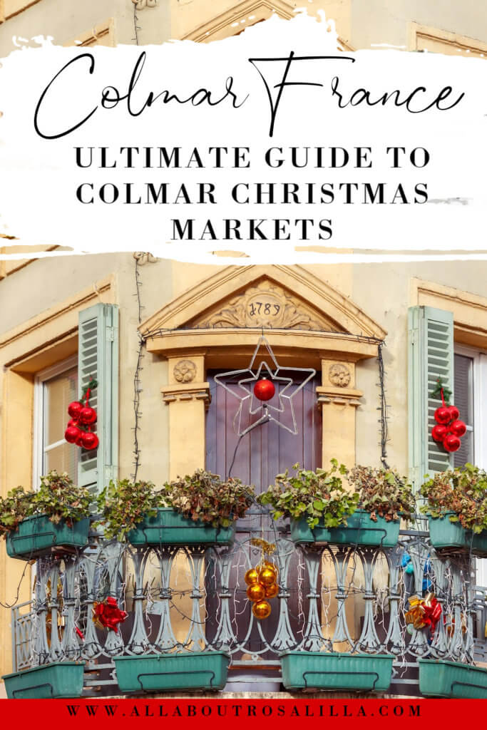 Images from Colmar at Christmas with text overlay the ultimate travel guide to Colmar Christmas Markets.
