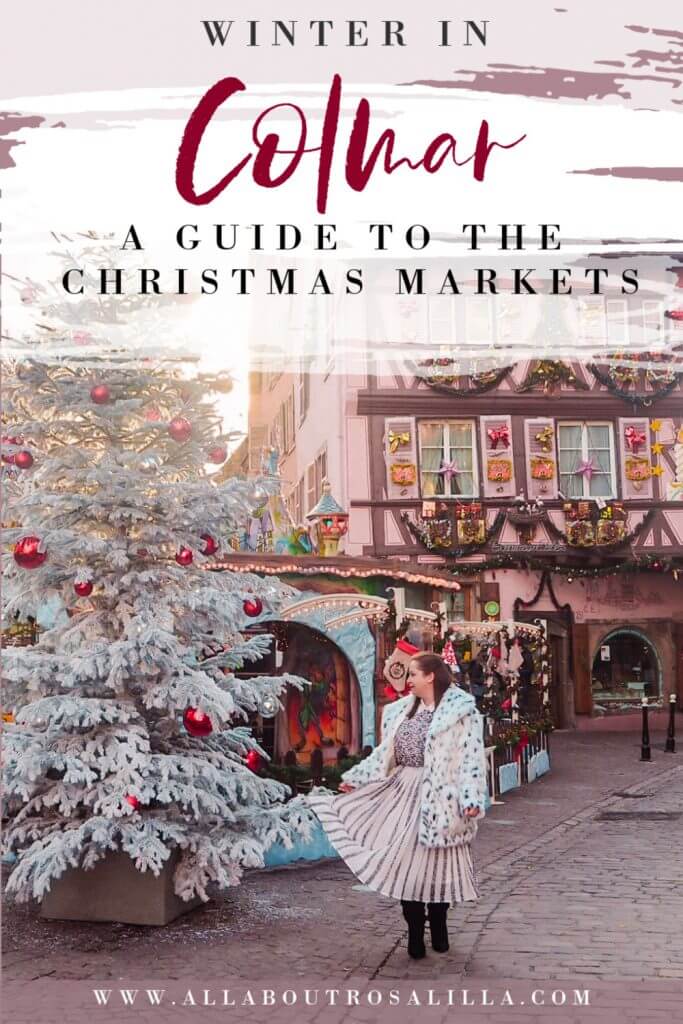 Images from Colmar at Christmas with text overlay the ultimate travel guide to Colmar Christmas Markets.