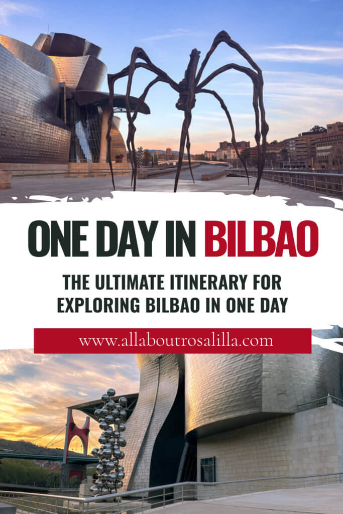 Images from Bilbao city with text overlay one day in Bilbao. The ultimate itinerary for exploring Bilbao in one day