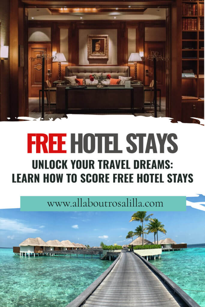 Images of hotels with text overlay free hotel stays. Learn how to score hotel stays for free